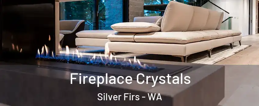  Fireplace Crystals Silver Firs - WA