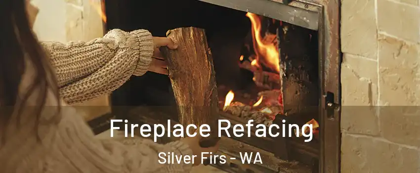  Fireplace Refacing Silver Firs - WA