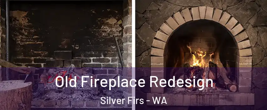  Old Fireplace Redesign Silver Firs - WA