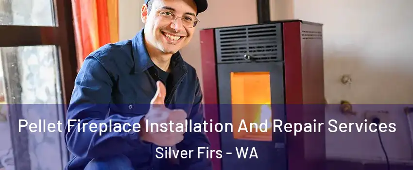  Pellet Fireplace Installation And Repair Services Silver Firs - WA