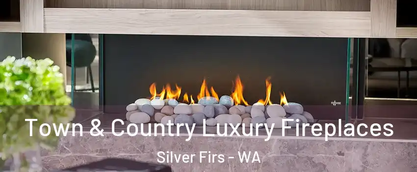  Town & Country Luxury Fireplaces Silver Firs - WA